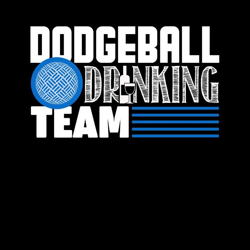 Dodgeball Dodgeball Drinking Team