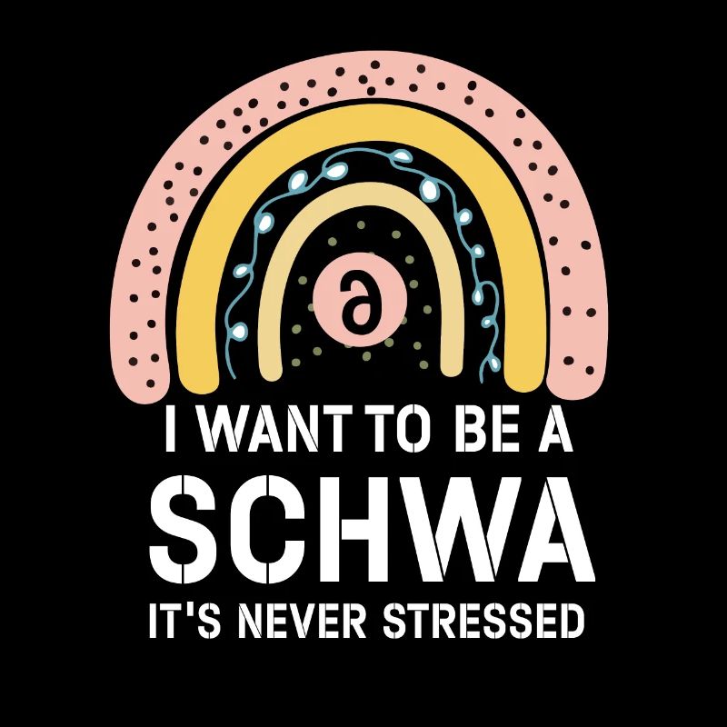 Ich will ein Schwa sein, der nie gestresst ist