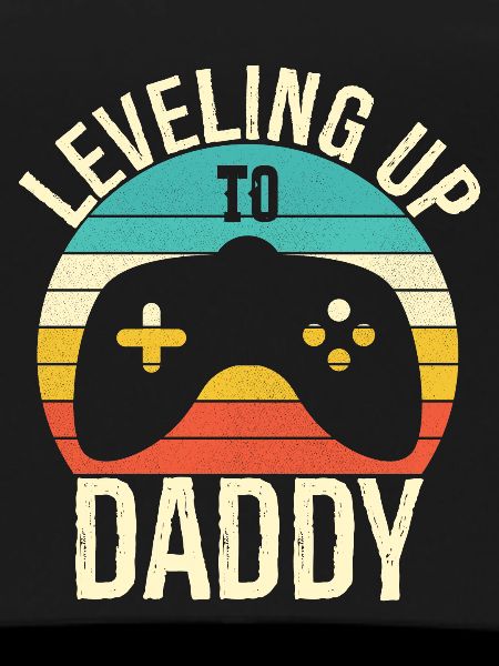 Leveling up to daddy
