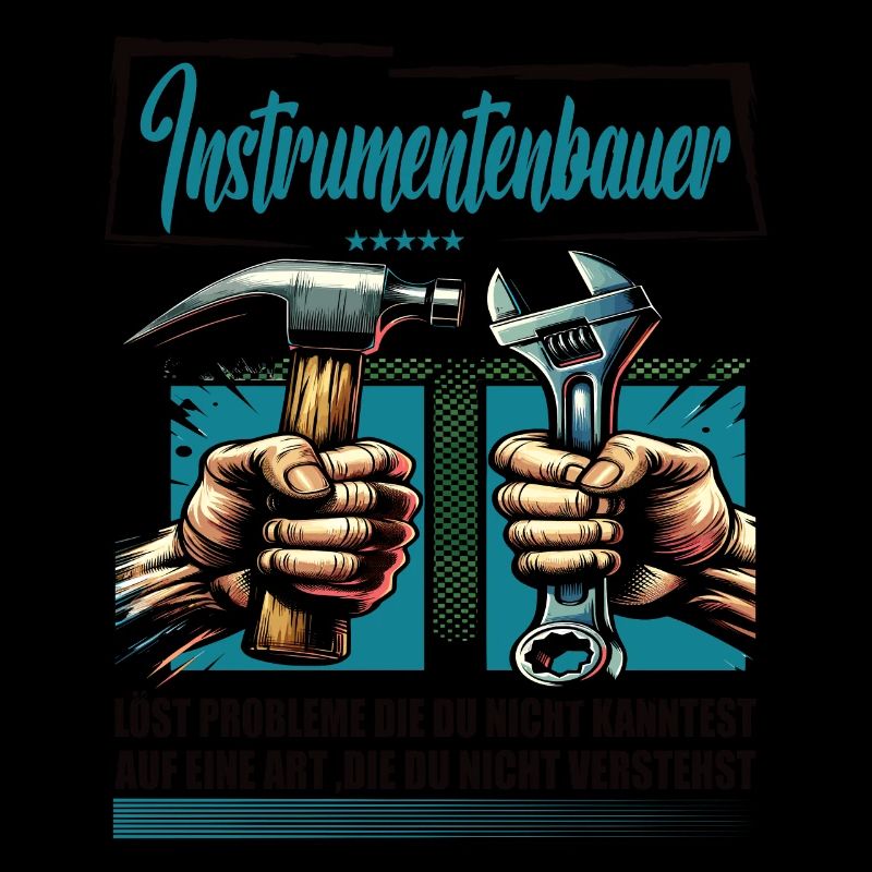 Instrumentenbauer Beruf mit lustigen Spruch