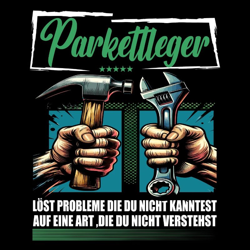 Parkettleger Beruf mit lustigen Spruch