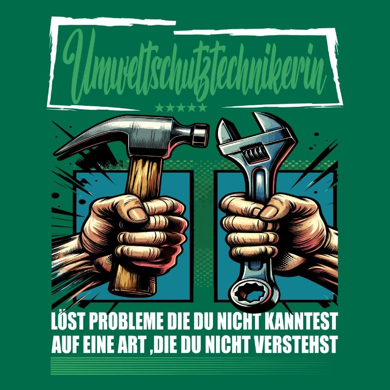 Umweltschutztechnikerin Beruf mit lustigen Spruch