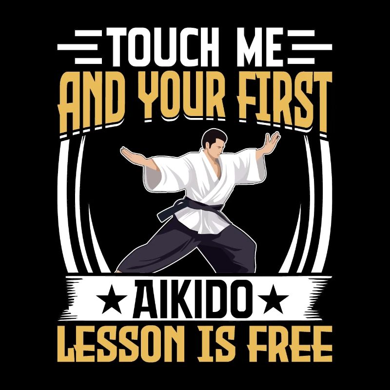 Touch me and your first Aikido Lesson is free