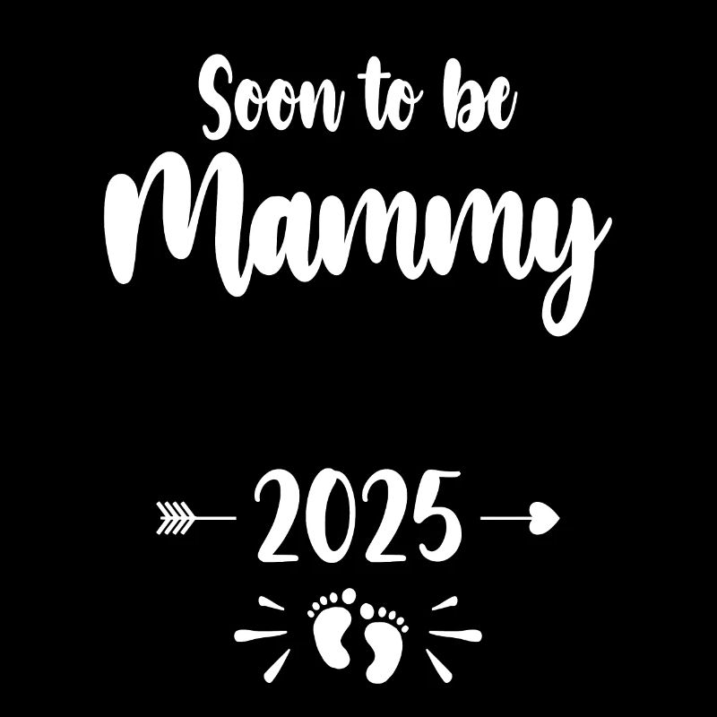 Mammy Bald Be Mama 2025 Mutter Schwangere Kinder Mot
