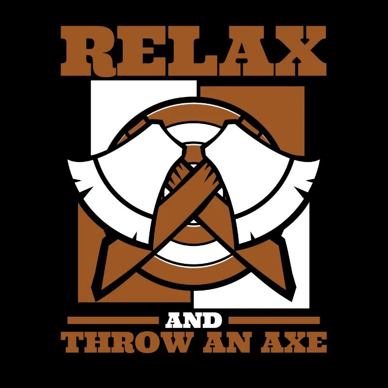 Relax And Throw An Axe Axe Throwing Game Axe