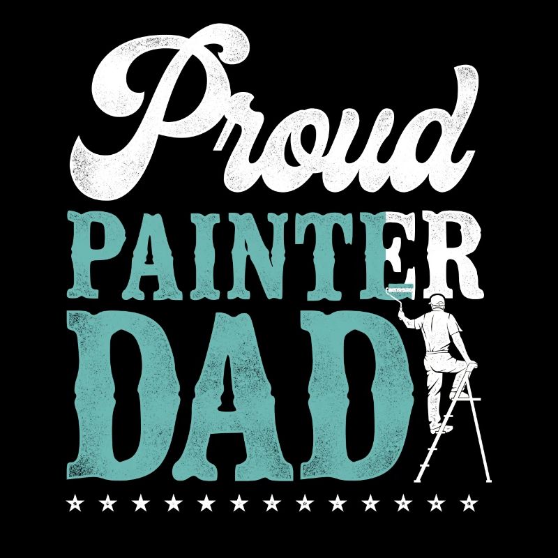 House Painter Decorator Dad Proud