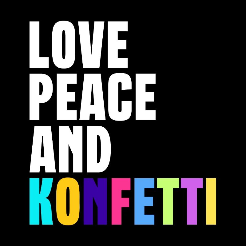 Love peace and konfetti