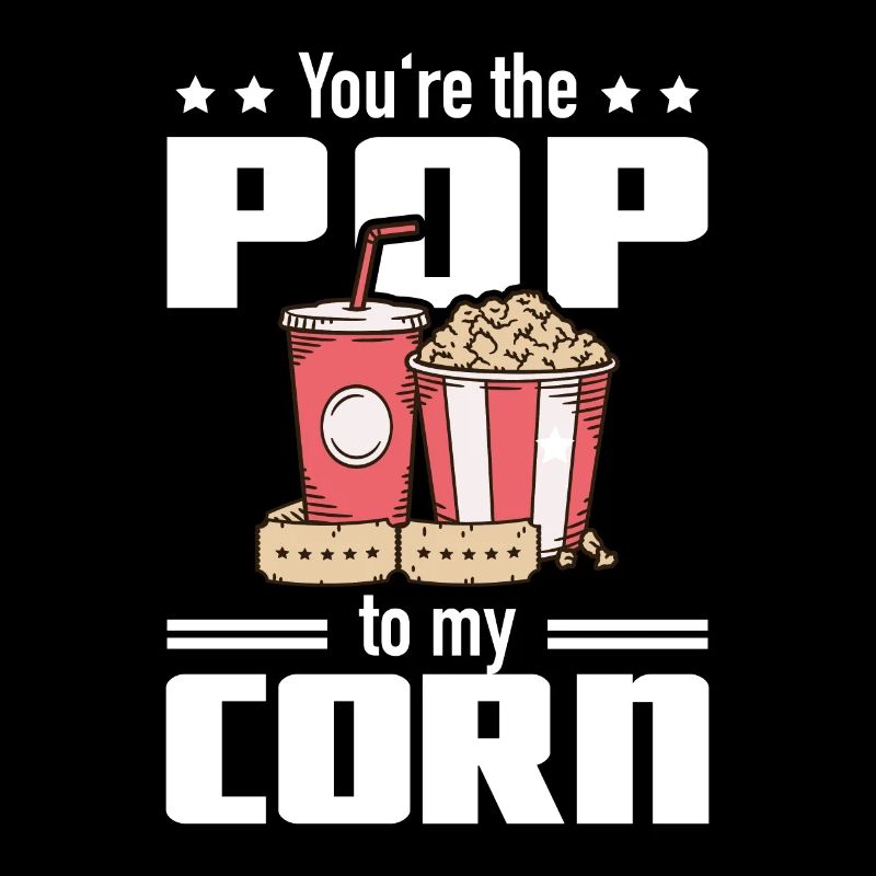 Dicton de pop-corn drôle - Pop To My Corn