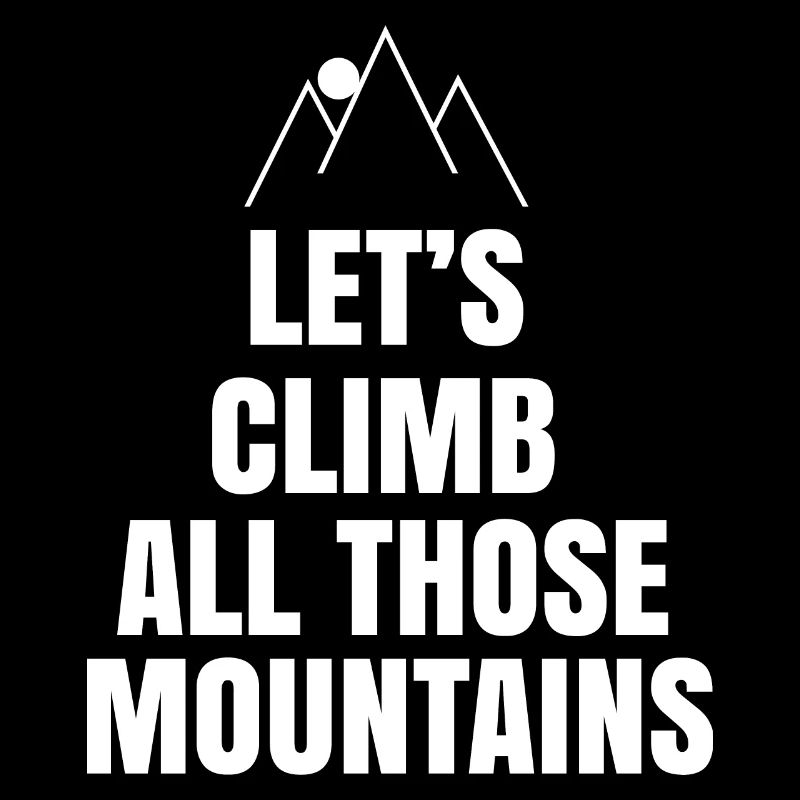 let's climb all those mountains