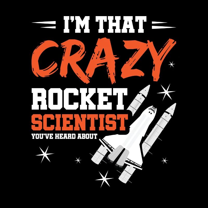 Crazy Rocket Scientist You've Heard About