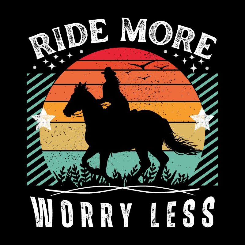 Ride More Worry Less - Horse Lovers Gift Idea