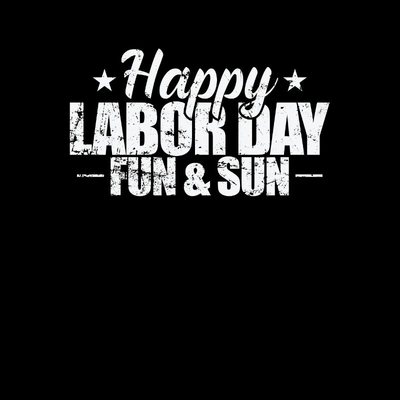 Happy Labor Day fun and Sun