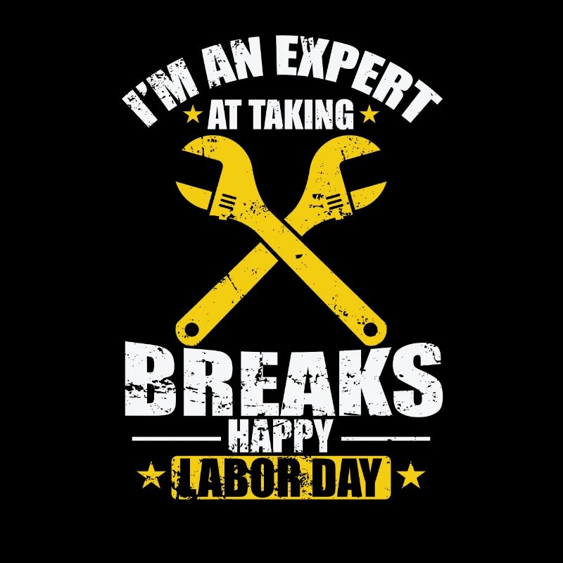 I'm an Expert at taking Breaks Labor Day