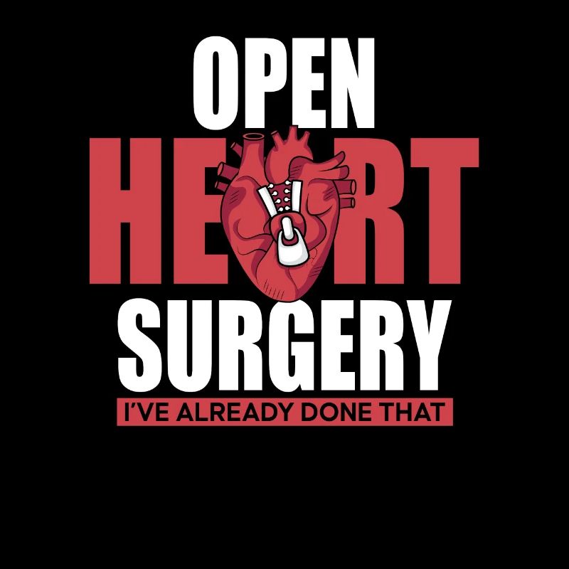 Open Heart Surgery I've Already Done That Open