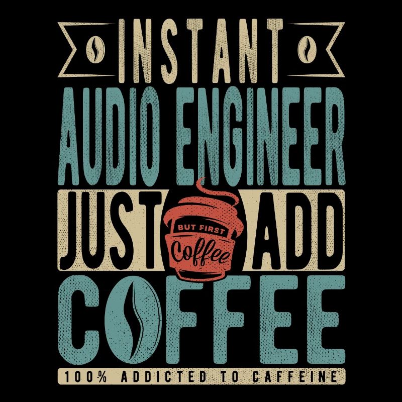 Ingénieur du son instantané Il suffit d’ajouter du café
