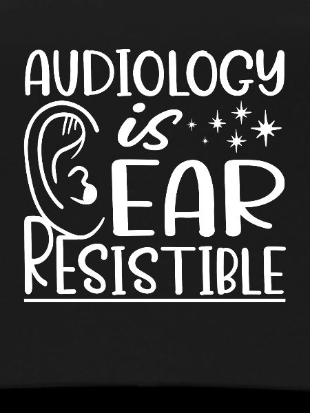 Audiology is ear resistant