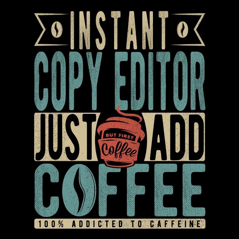 Éditeur de copie instantanée Il suffit d’ajouter du café