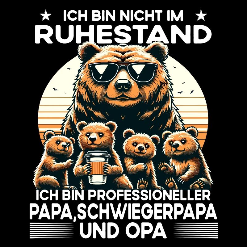 Ich bin im Ruhestand bin Professioneller Opa Papa
