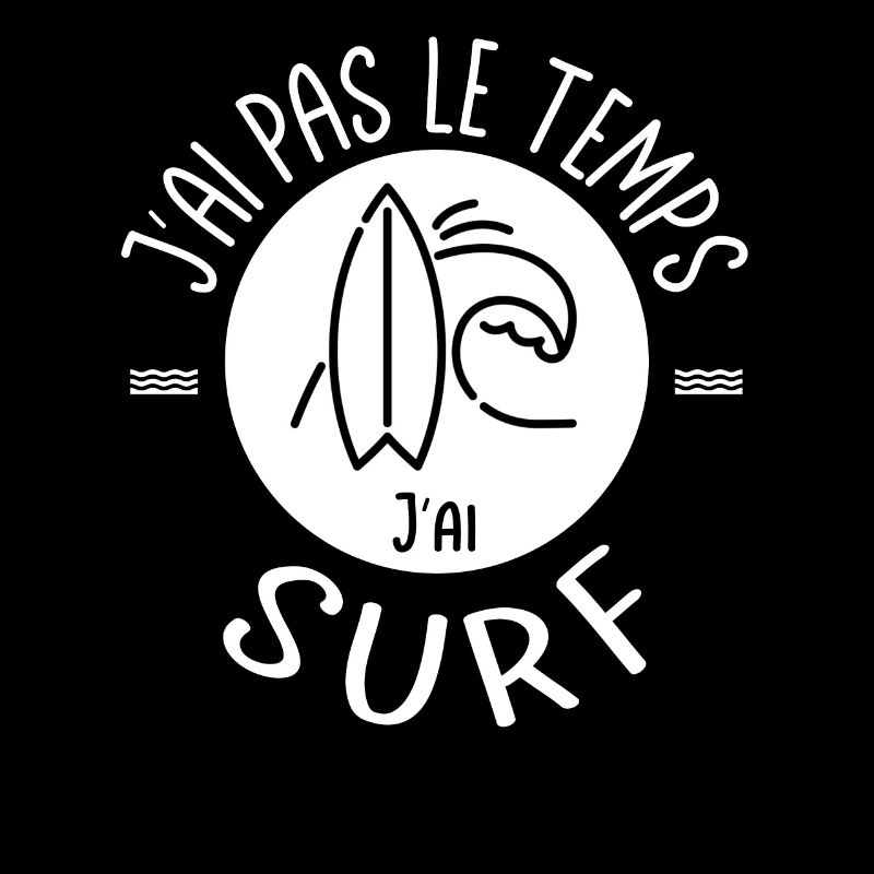 J'ai pas le temps j'ai Surf - Surfeurs