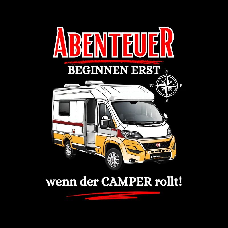 Camper-Abenteuer beginnen erst wenn der Camper ...