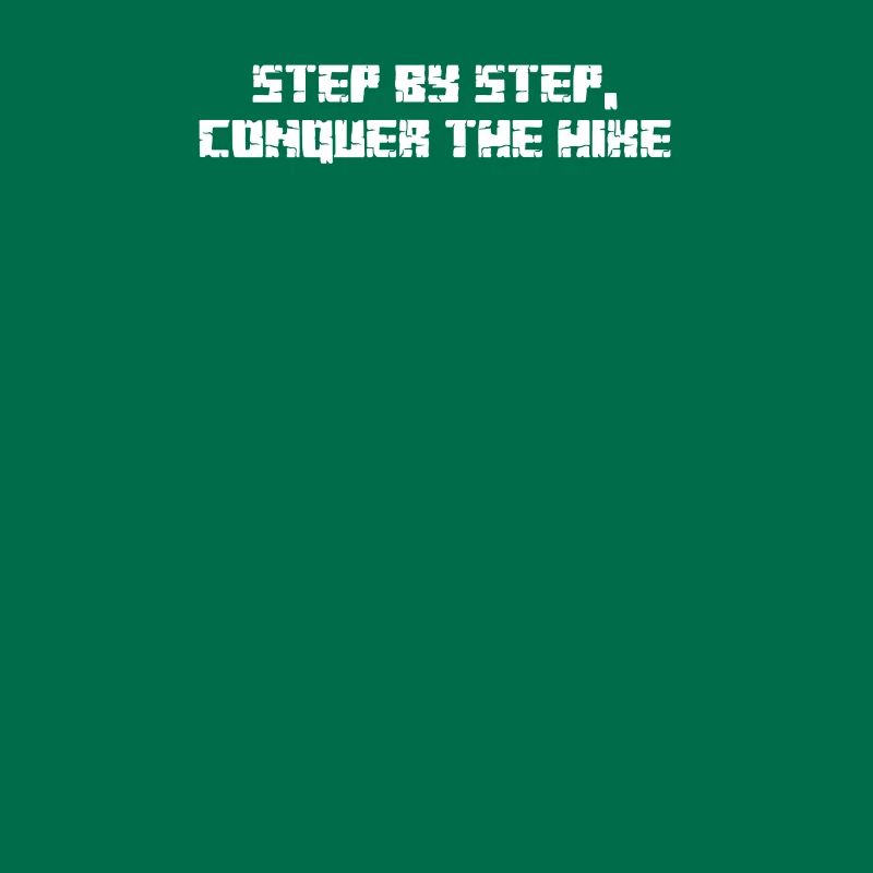 Hiking - Step by step, conquer the hike
