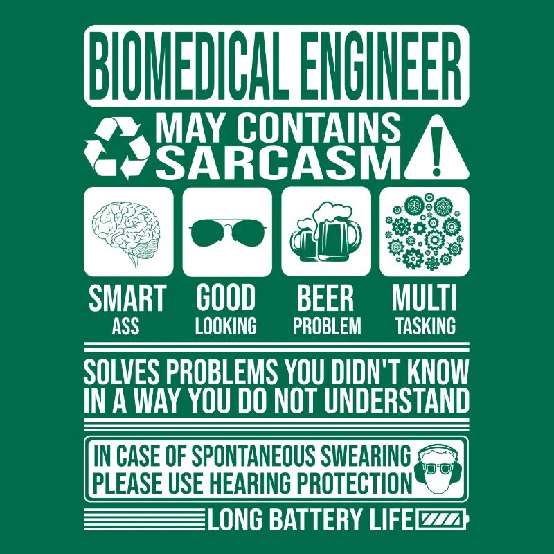Biomedical Engineer Sarcasm funny Gift Biomedical