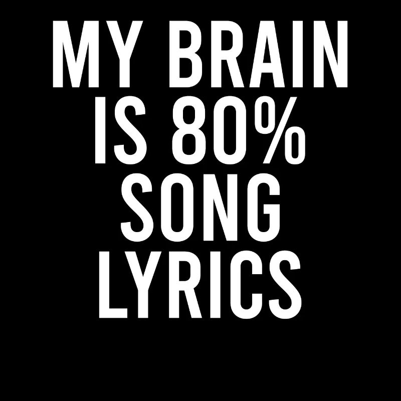 My Brain est 80% paroles de chansons