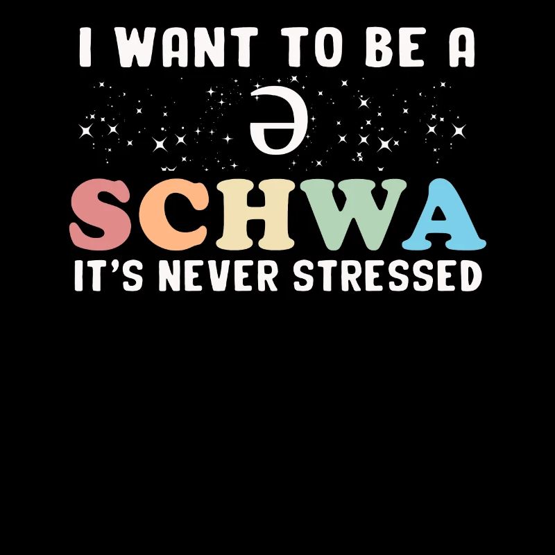 Ich will ein Schwa sein, der nie gestresst ist