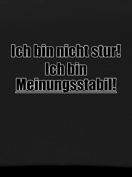 I'm not stubborn!