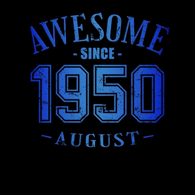 August 1950 - Birthday in August Awesome