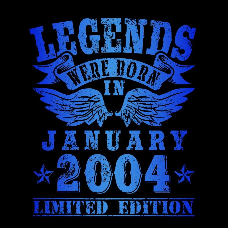 Legends were born in Januar 2004 Geburtstag