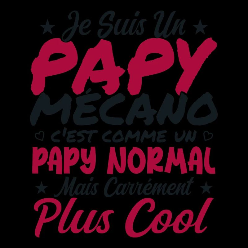 Je Suis Un Papy Mécano Comme Un Papy Normal