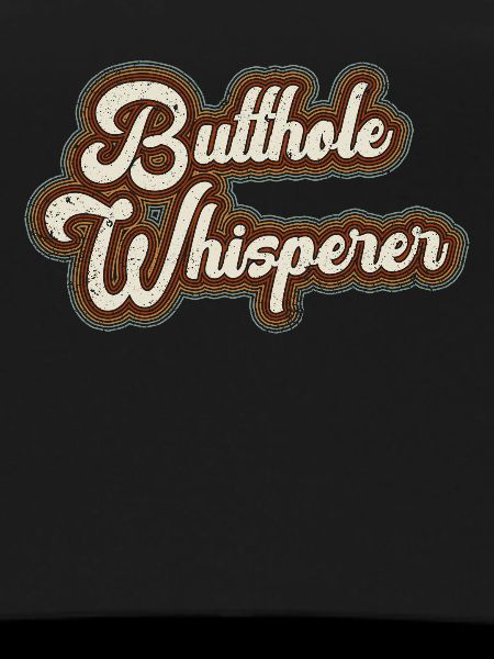 Butthole Whisperer