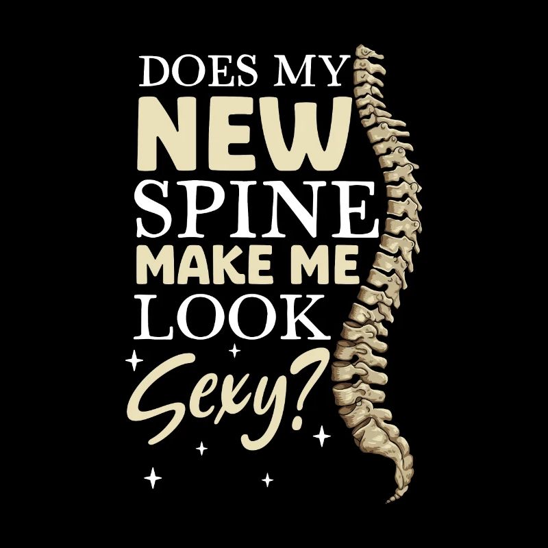 Does my new spine make me sexy? Back surgery