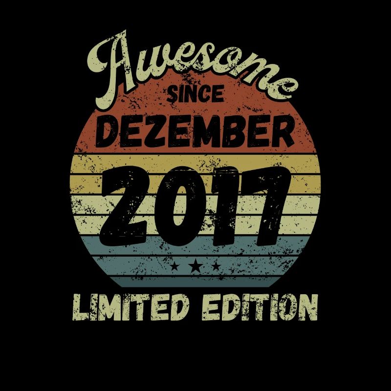 Awesome since December 2017 - Geburtstag