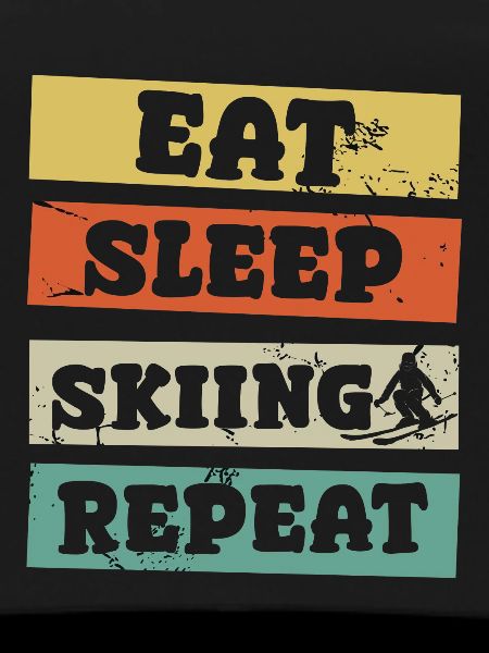 Eat Sleep Skiing Repeat