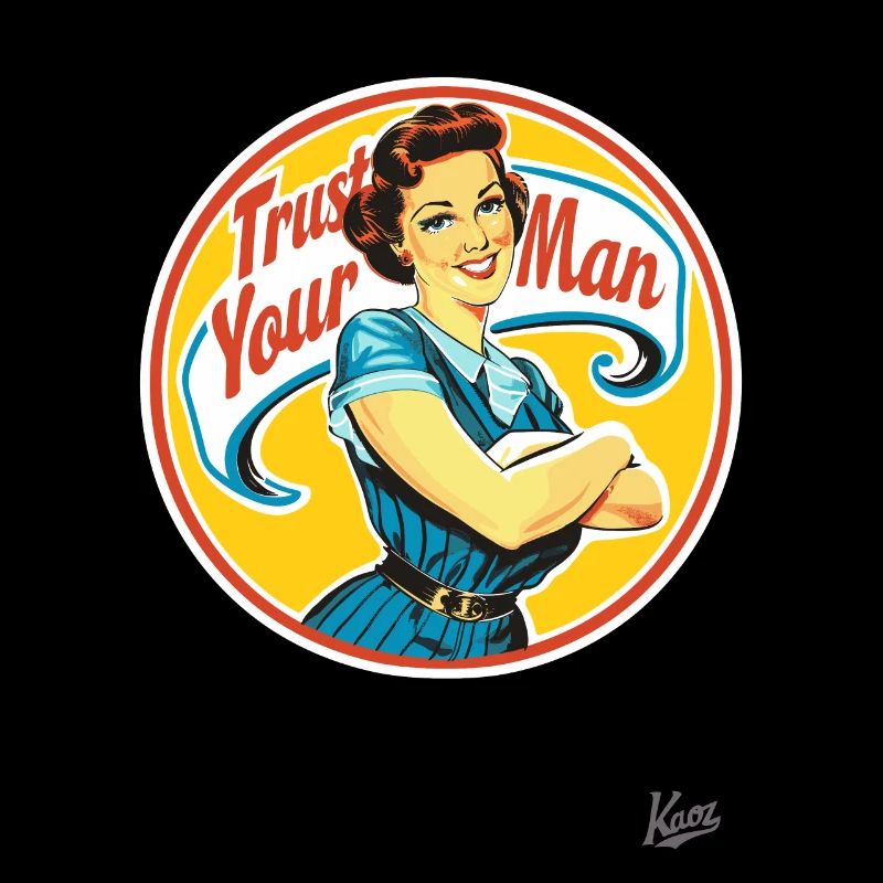 Retro Vintage Hausfrau, vertraue Deinem Mann, Ehe