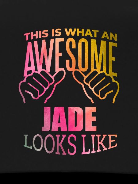 Jade Jade Jade