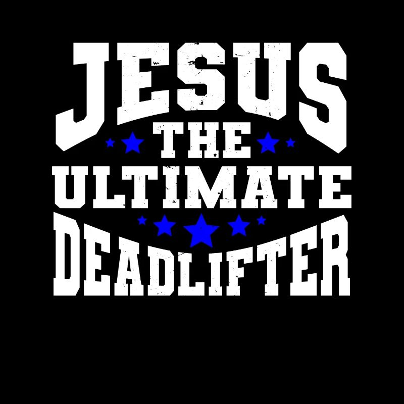 Jesus Ultimate Deadlifter Workout Christian Gym
