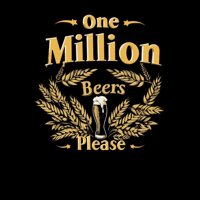A Million Beers Please - Funny Party Meme