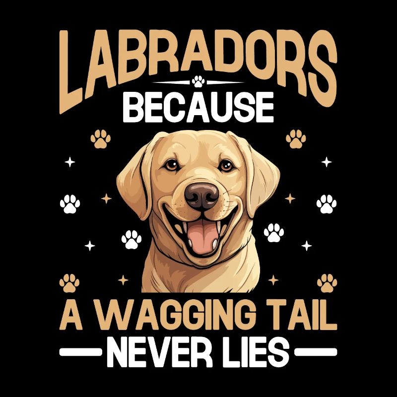 Labradors Because A Wagging Tail Never Lies Labrad