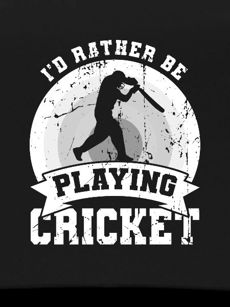 I'd rather play cricket