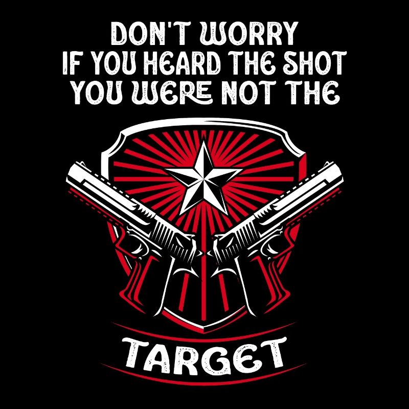 Heard The Shot Never The Target Sniper