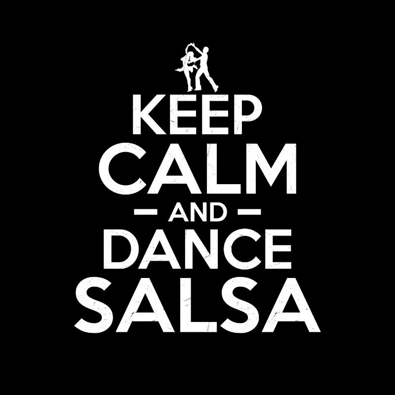 Keep Calm And Dance Salsa Latin Music Salsa Dance