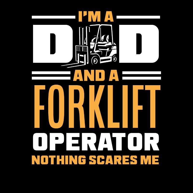 Ich Bin Ein Papa Und Ein Gabelstaplerfahrer Nichts