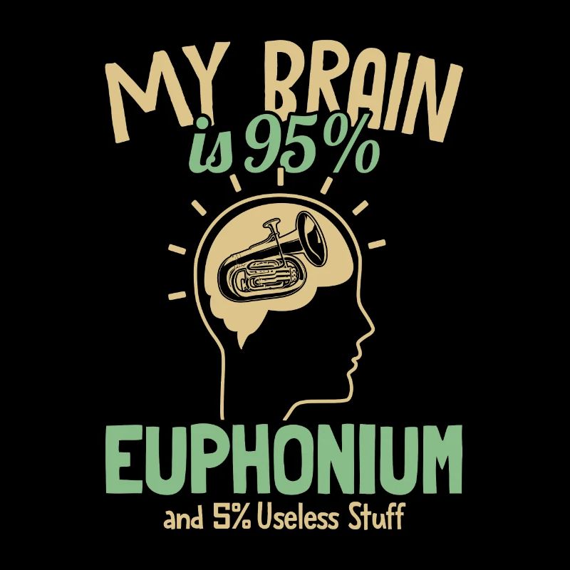 Mon cerveau est composé à 95% d’euphonium euphoniste euphoniste
