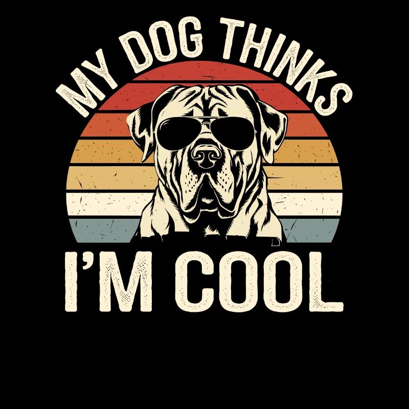 Mastiff Molosser My Dog Thinks I'm Cool