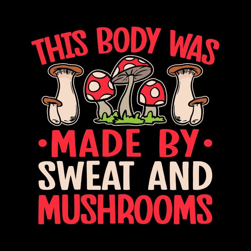 Mushroom Foraging Hunter Made By Sweat & Mushrooms