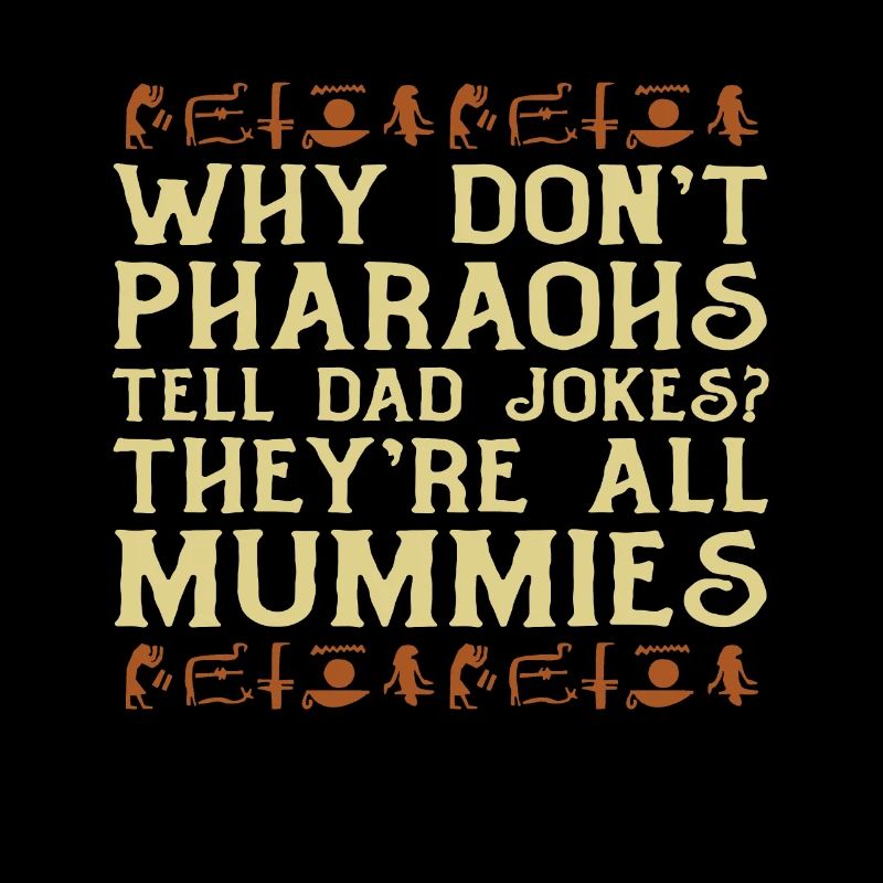 Pharaohs Dad Jokes Mummies Mythology