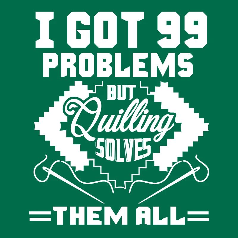 Quilling Solves All Problems